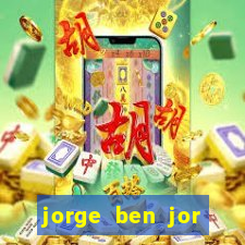 jorge ben jor fortuna estimada